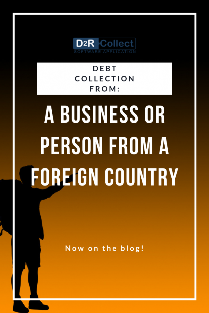 Debt Collection From: A Business or Person in a Foreign Country - Debt